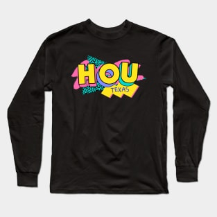 Retro 90s Houston HOU / Rad Memphis Style / 90s Vibes Long Sleeve T-Shirt